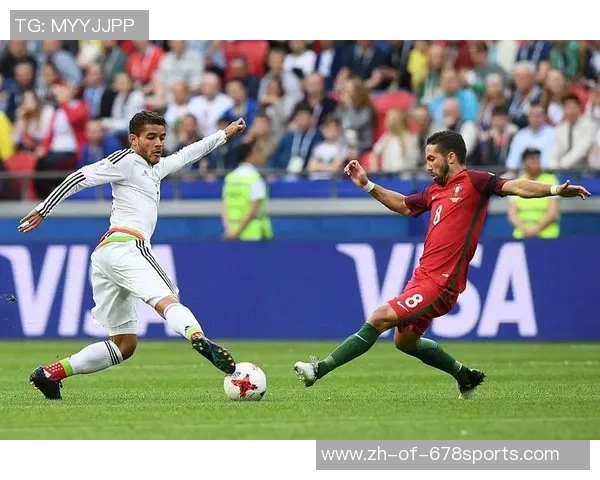 联合会杯精彩对决葡萄牙与墨西哥直播全程回顾与分析